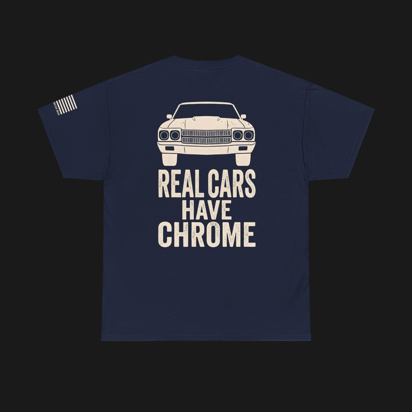 "REAL CARS HAVE CHROME" Heavy Cotton Tee - Chevrolet