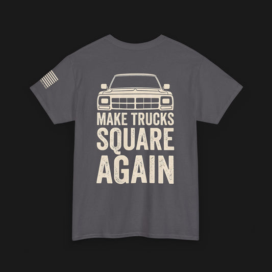 "MAKE TRUCKS SQUARE AGAIN" Heavy Cotton Tee - Dodge