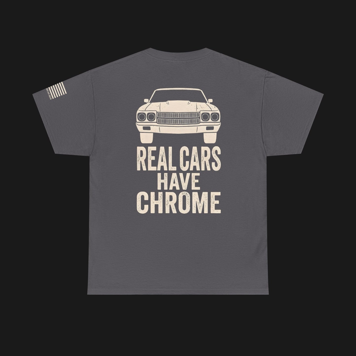 "REAL CARS HAVE CHROME" Heavy Cotton Tee - Chevrolet