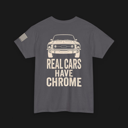 "REAL CARS HAVE CHROME" Heavy Cotton Tee - Ford