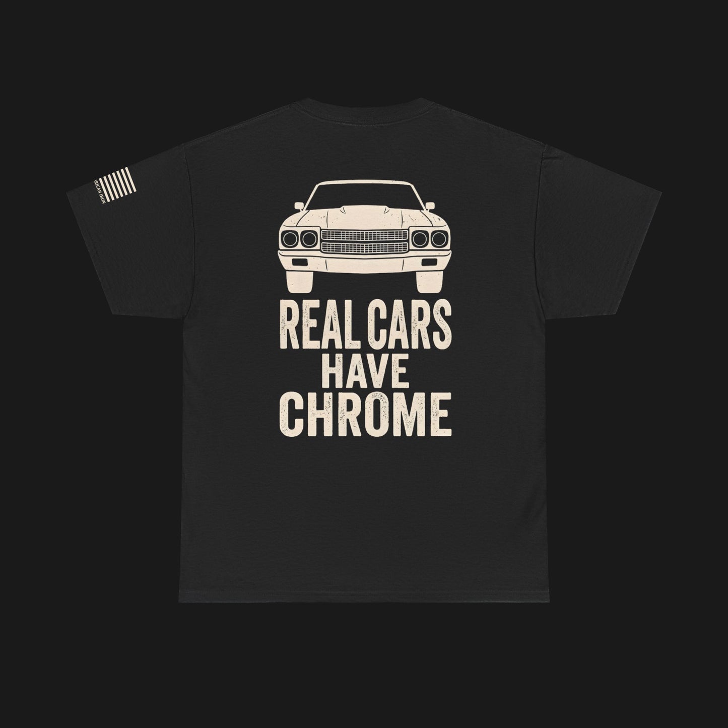 "REAL CARS HAVE CHROME" Heavy Cotton Tee - Chevrolet