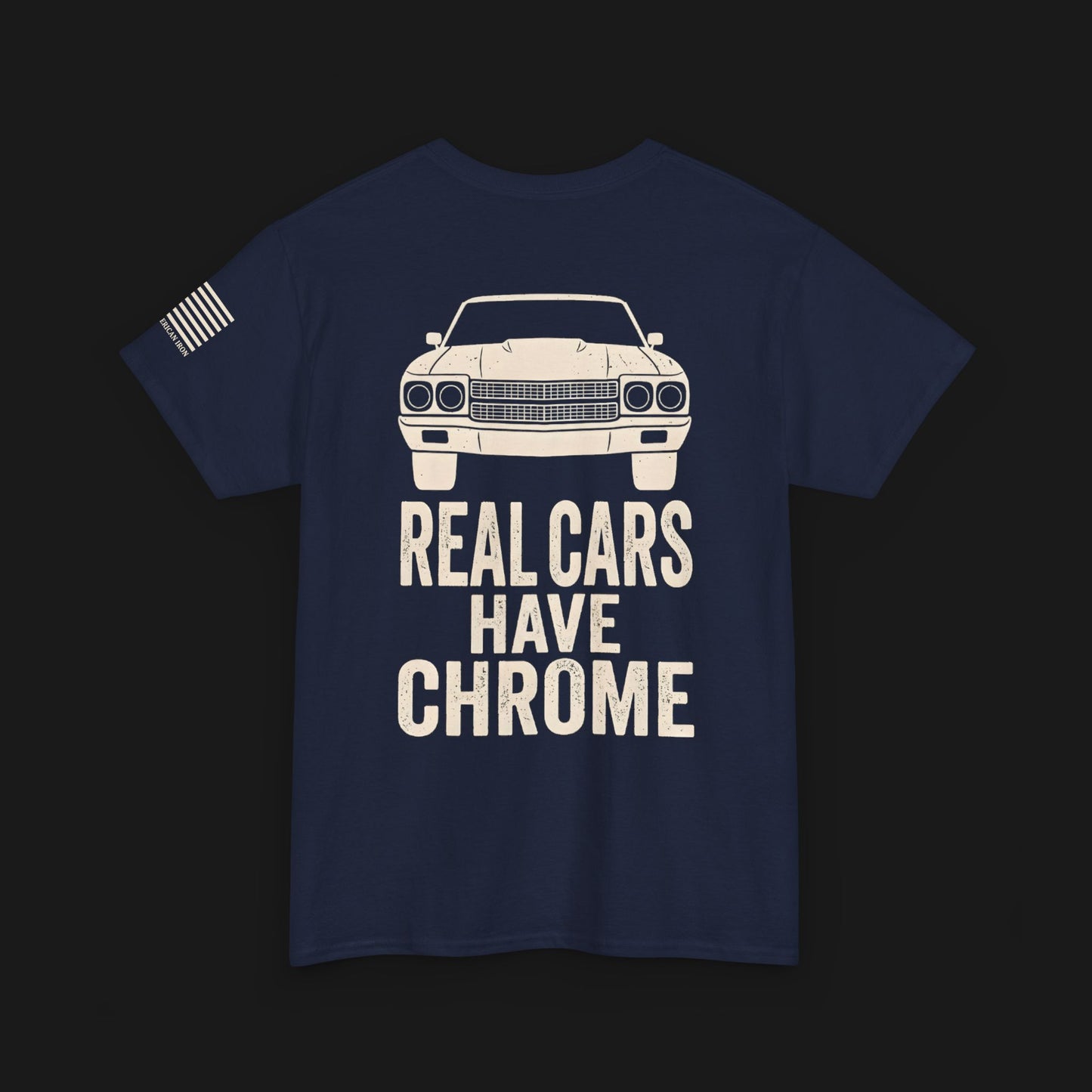 "REAL CARS HAVE CHROME" Heavy Cotton Tee - Chevrolet