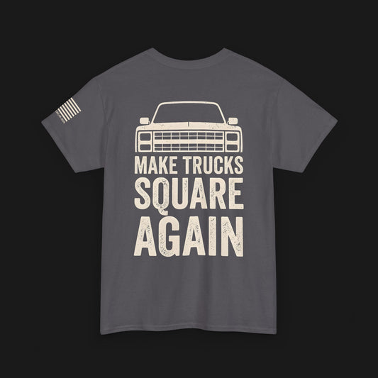 "MAKE TRUCKS SQUARE AGAIN" Heavy Cotton Tee - Chevrolet