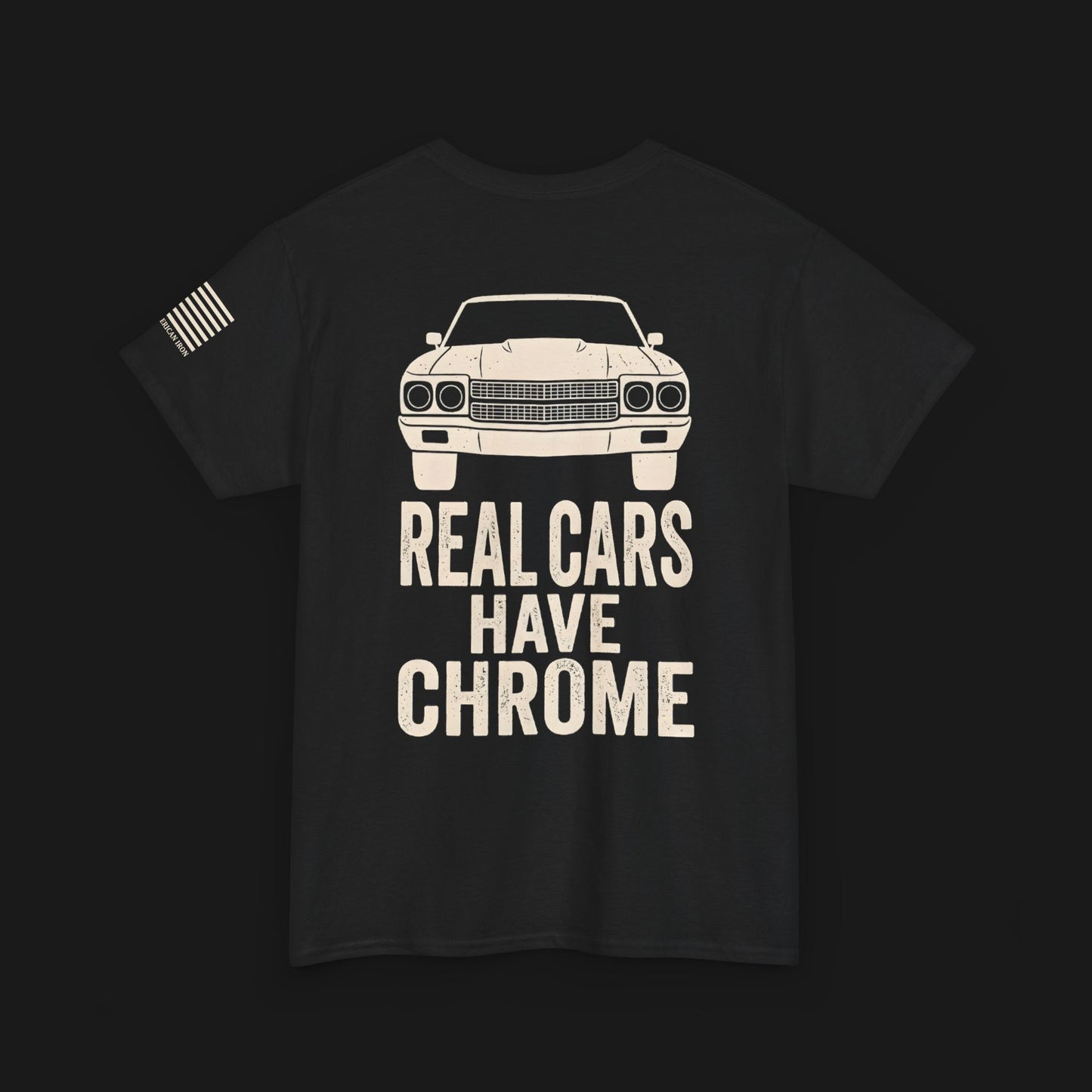"REAL CARS HAVE CHROME" Heavy Cotton Tee - Chevrolet