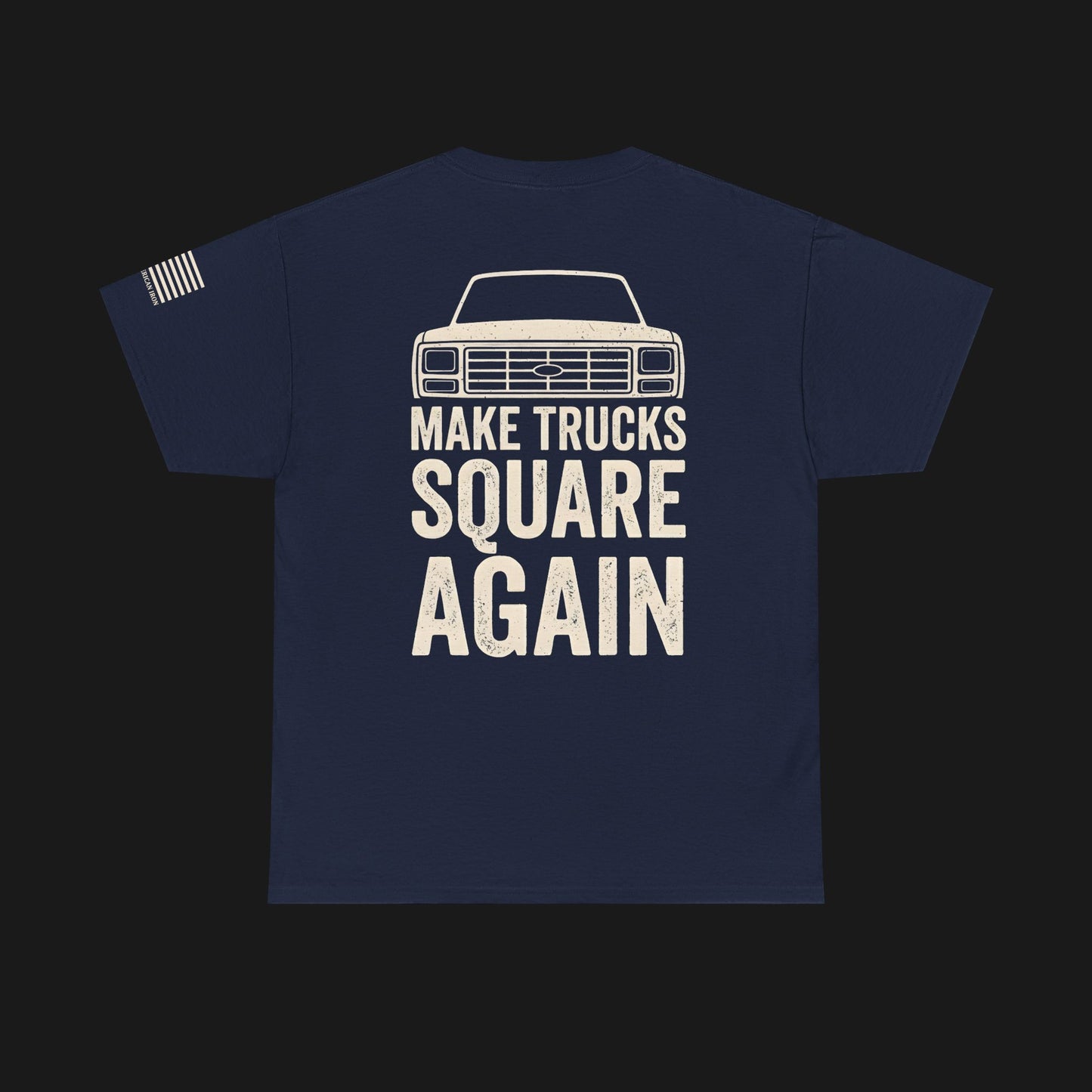 "MAKE TRUCKS SQUARE AGAIN" Heavy Cotton Tee - Ford