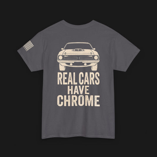 "REAL CARS HAVE CHROME" Heavy Cotton Tee - Dodge
